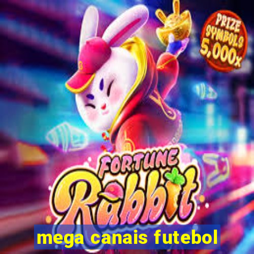 mega canais futebol